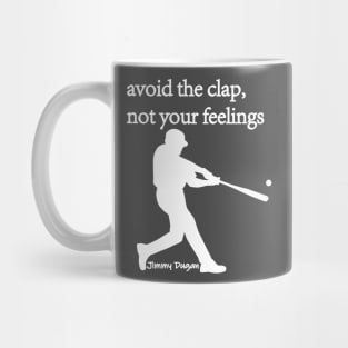 Avoid the clap, not your feelings (light font) Mug